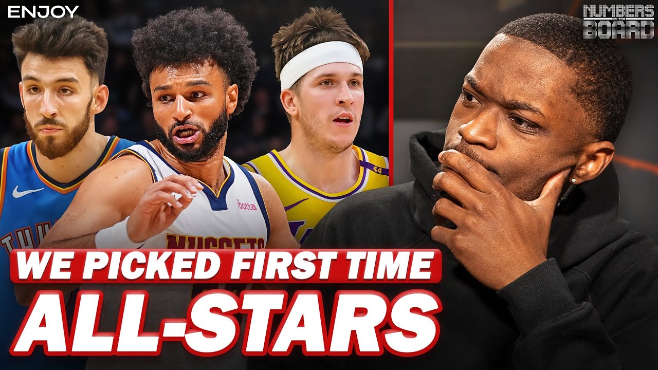 We Picked First Time All-Stars for this NBA Season! | Numbers On The Board
