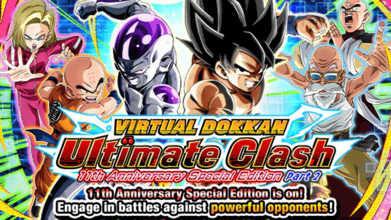 11TH ANNIVERSARY PART 2 ULTIMATE CLASH!!! FREE 11th ANNI TICKETS!!! - DBZ DOKKAN BATTLE