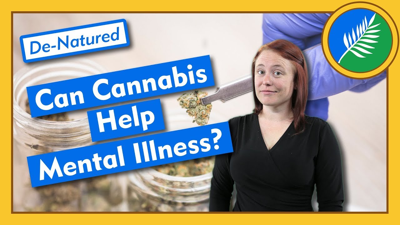 Can Cannabis Help Mental Illness? - De-Natured
