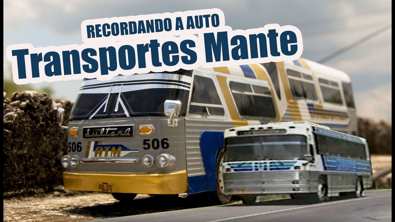 Recordando a Auto     Transportes Mante (Transpais)