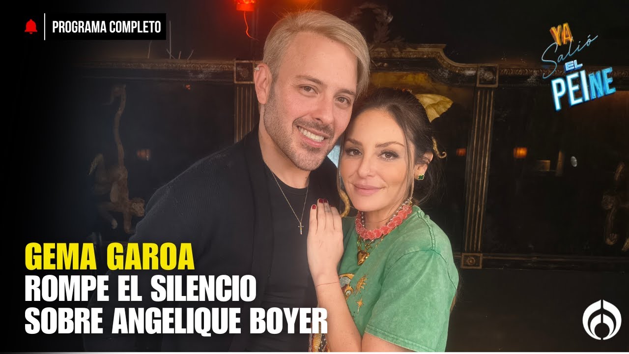 GEMA GAROA ROMPE EL SILENCIO SOBRE ANGELIQUE BOYER | YA SALI&Oacute; EL PEINE | 14 ENERO 2026