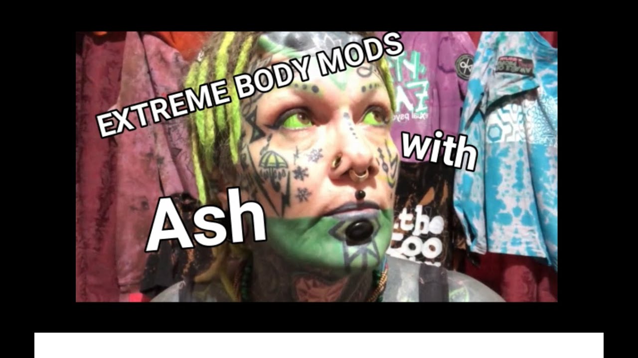 Extreme Body Modification | Interview with Ash