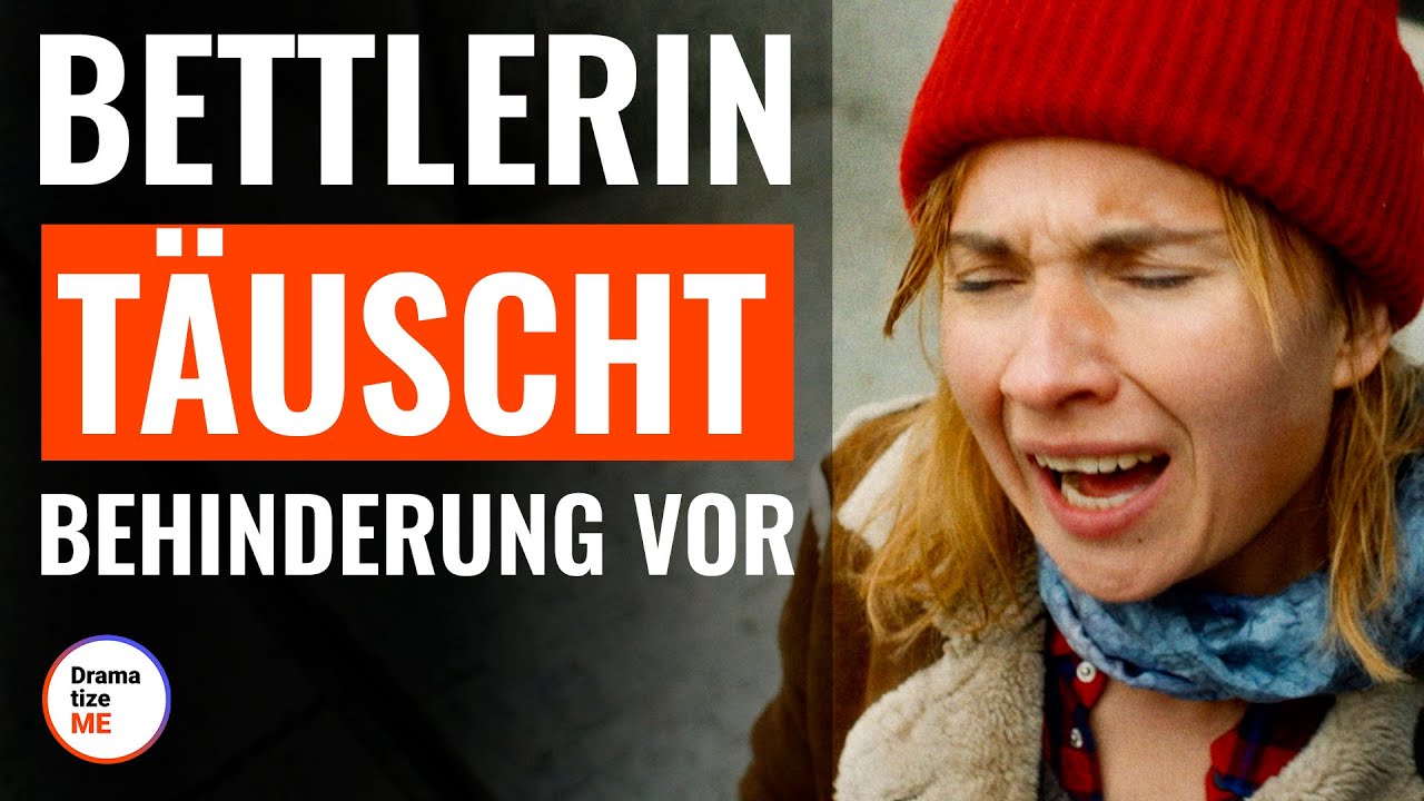 Bettlerin täuscht Behinderung vor  | @DramatizeMe Deutsch