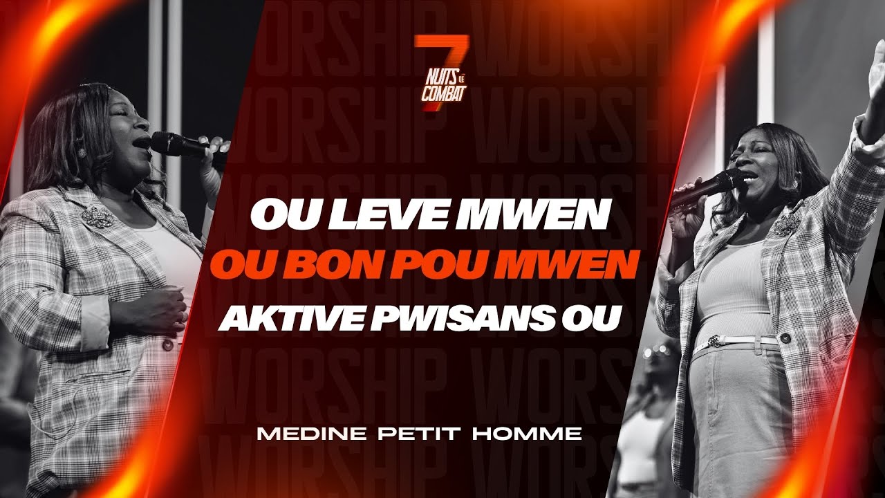 Ou Leve Mwen | Ou Bon Pou Mwen | Aktive Pwisans Ou | Adoration | Medine Petit-Homme Shekinah.fm