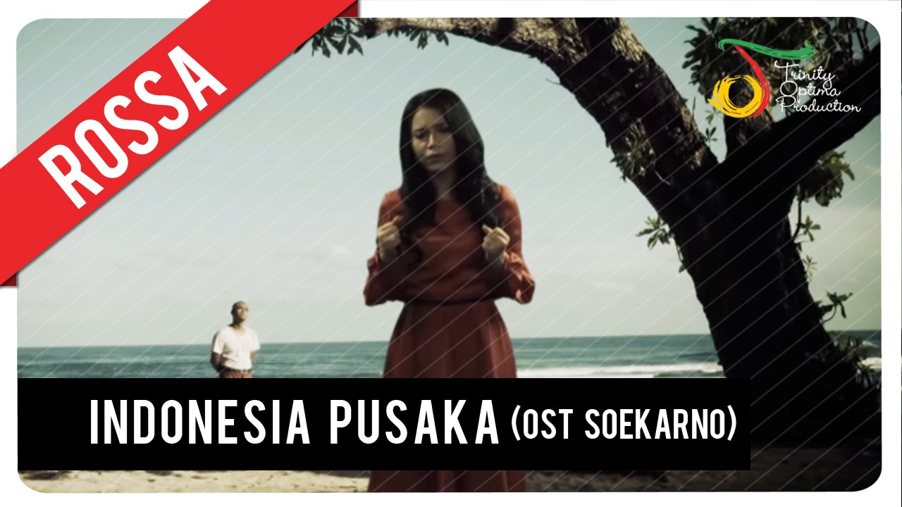 Rossa -  Indonesia Pusaka (OST Soekarno) | Official Music Video
