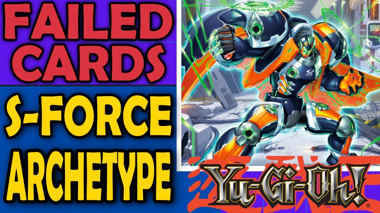 S-Force - Failed Cards, Archetypes, and Sometimes Mechanics in Yu-Gi-Oh