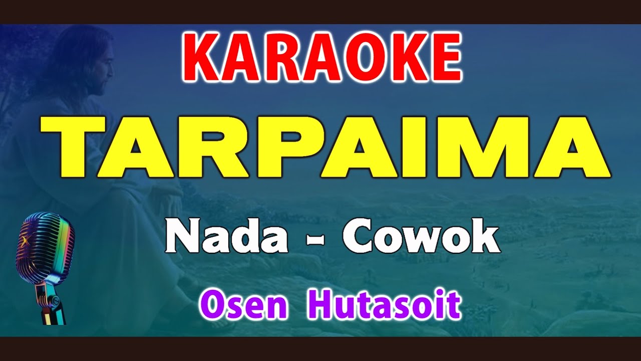 TARPAIMA - KARAOKE Nada Pria || Osen Hutasoit || Live Keyboard