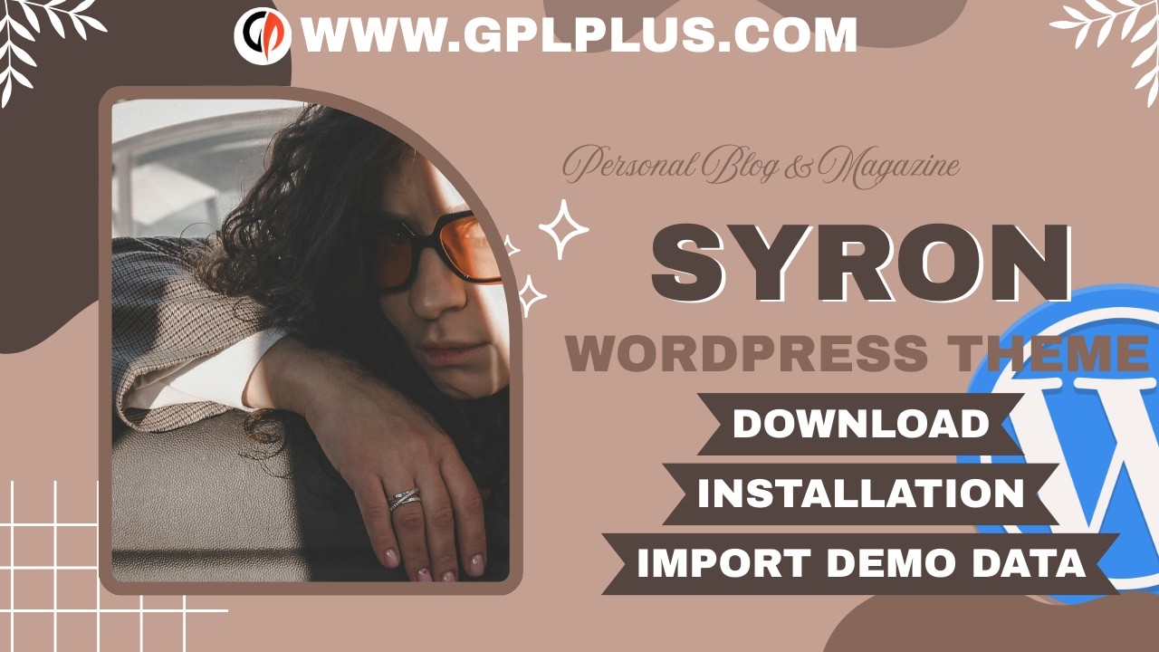 Syron - Personal Blog & Magazine WordPress Theme, Download, Installation & Import Demo Data