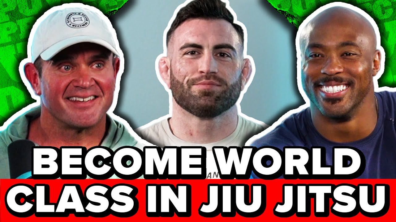 Become World Class At Jiu-Jitsu - Mason Fowler's Approach
