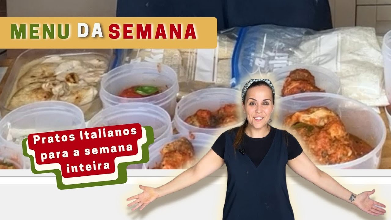 COZINHANDO PARA A SEMANA TODA NA ITÁLIA - MENU COMPLETO
