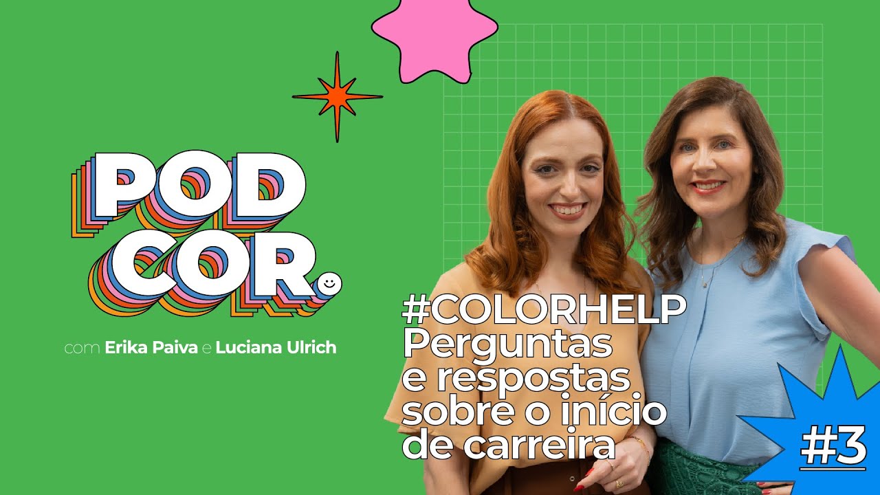 PodCor // Episódio #3: #ColorHelp - Perguntas e respostas sobre o início de carreira