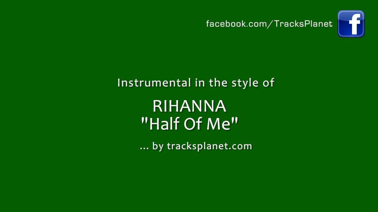 Half Of Me - Instrumental Version in the style of Rihanna