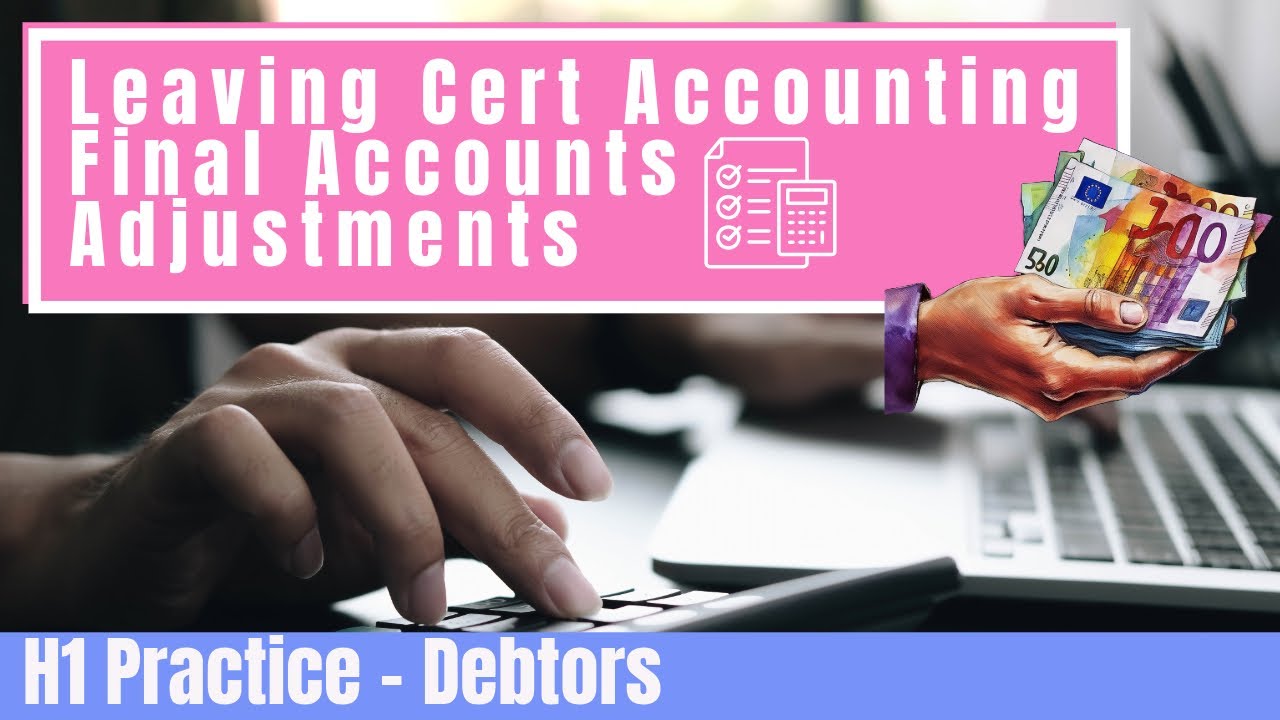 DEBTORS - FINAL ACCOUNT ADJUSTMENTS