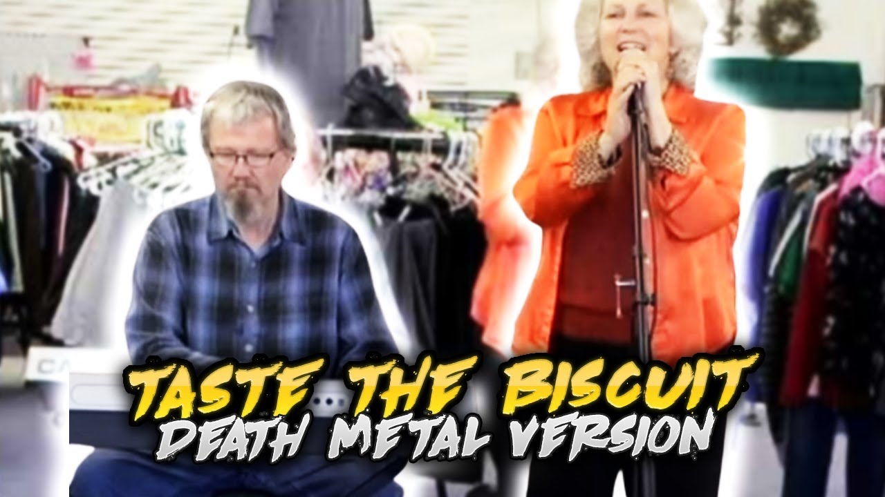 Taste The Biscuit(Death Metal Version)