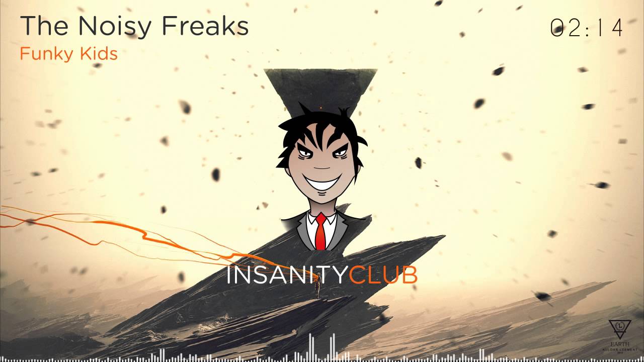 The Noisy Freaks - Funky Kids [Tasty Records]