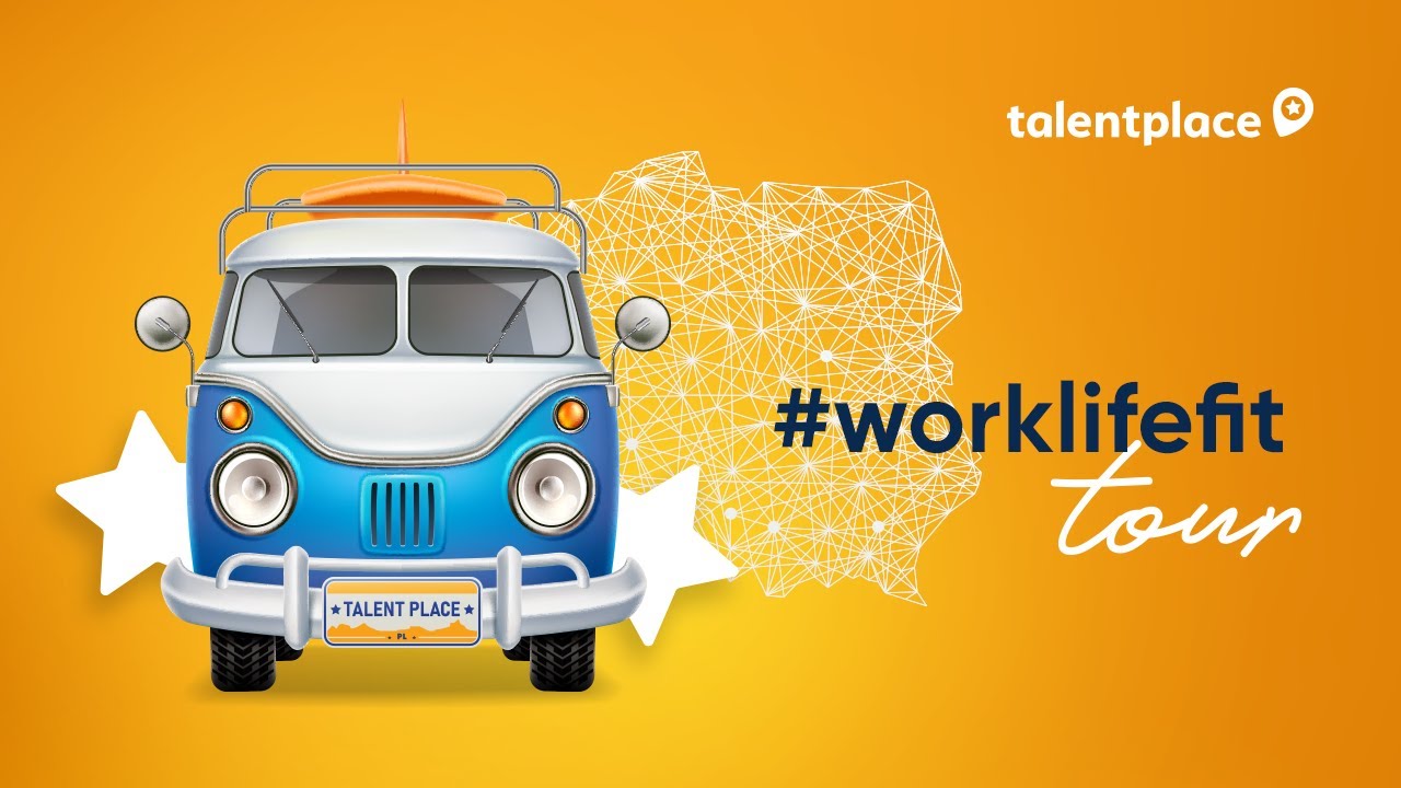 Work-life fit TOUR - Talent Place