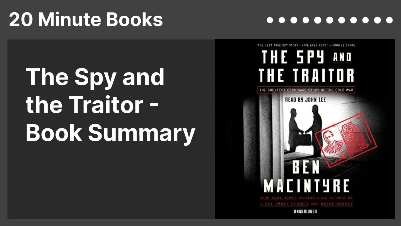 The Spy and the Traitor - Book Summary