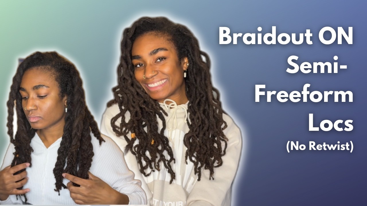 Braidout On Semi-Freeform Locs (NO RE-TWIST)