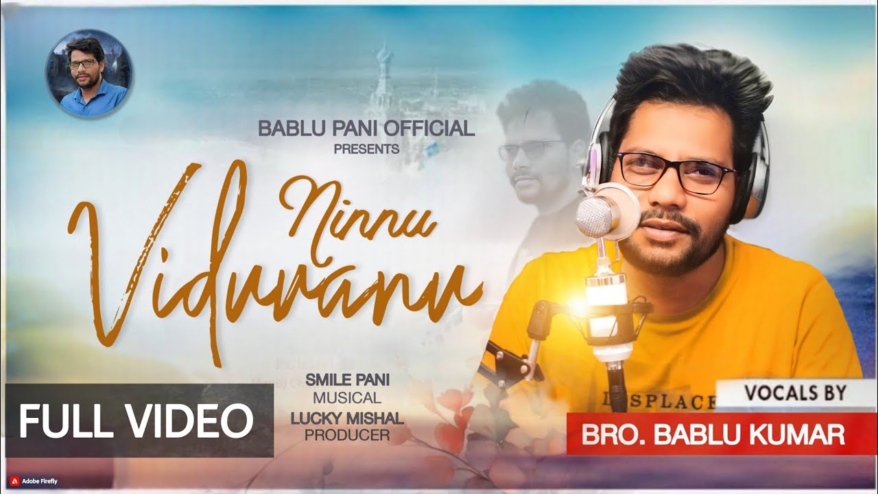 NINNU VIDUVANU | నిన్ను విడువను | FULL VIDEO | New Telugu Christian Song | Bro. Bablu | Smile |Lucky