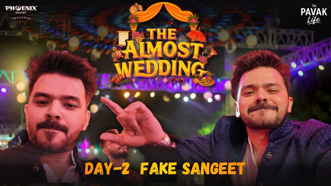 The Almost Wedding – Day 2 Sangeet Night with V4 Once More | Phoenix Resorts Rajkot | The Pavak Life