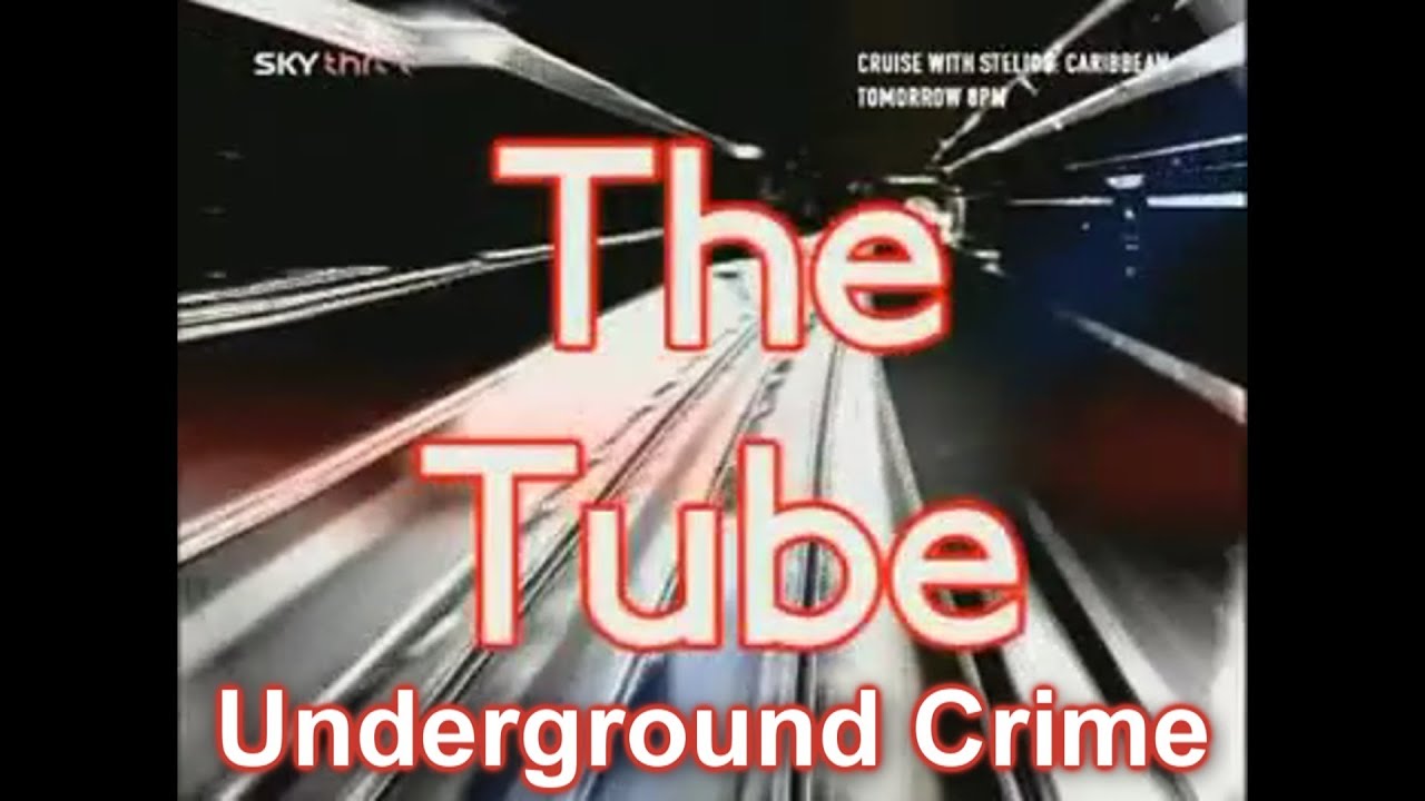 The Tube - Underground Crime (Series 2 Episode 1)