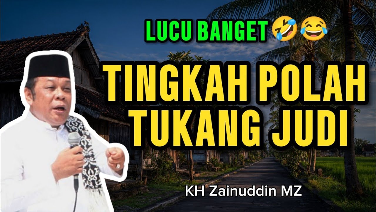 LUCU NGAKAK 😂 Kelakuan Tukang Judi Bikin Geleng Kepala | Ceramah KH Zainuddin MZ