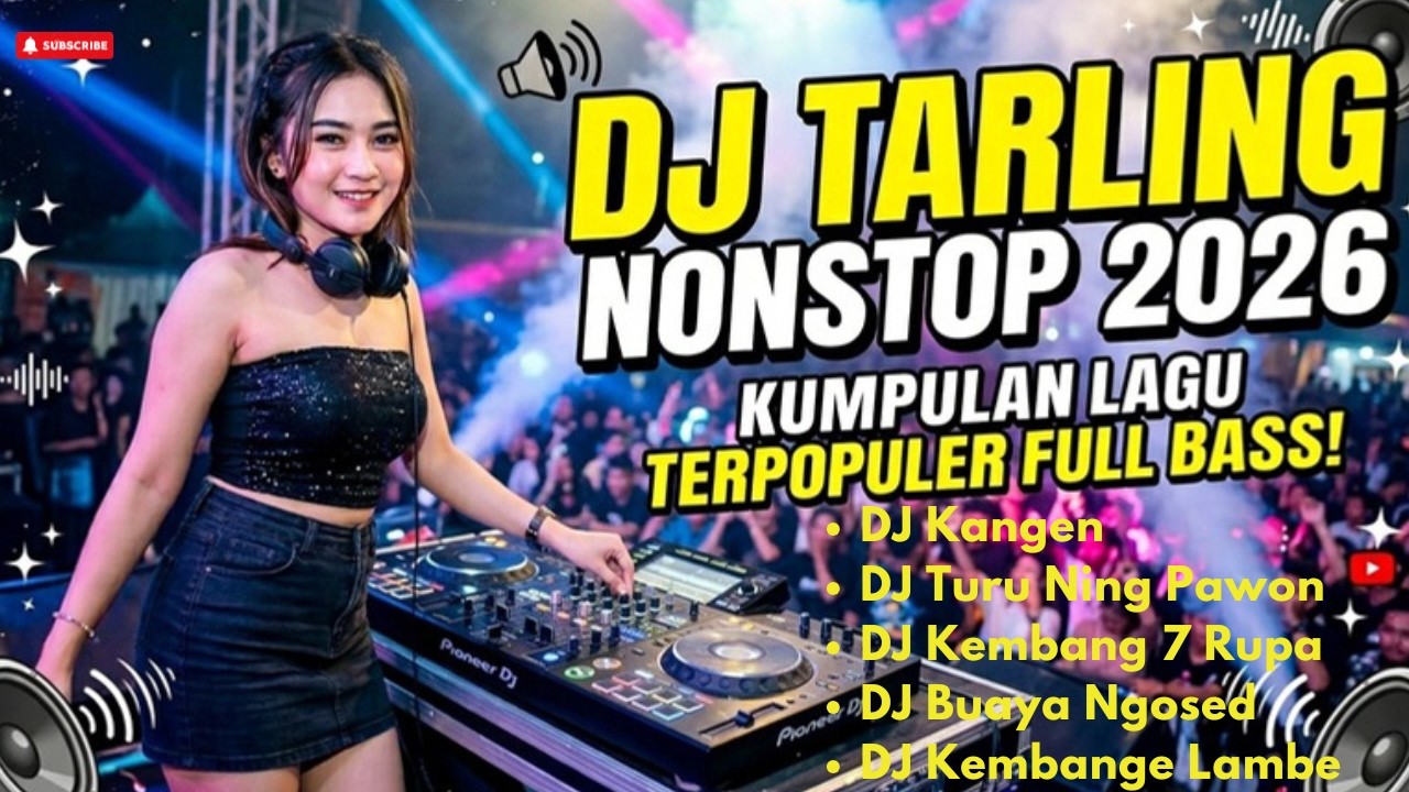DJ TARLING PANTURA REMIX – KANGEN NONSTOP FULL BASS 2026 | VIRAL DJ TARLING TERBARU 🔥