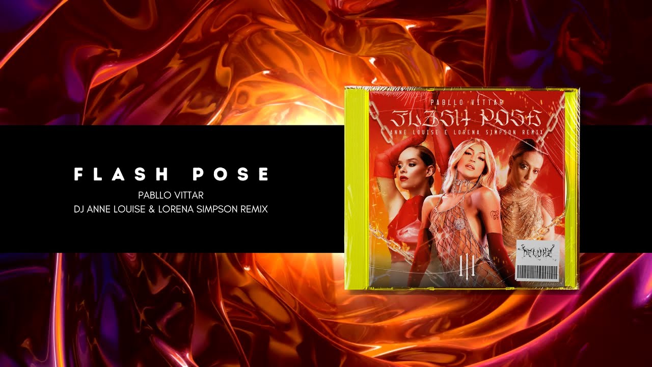 Pabllo Vittar - Flash Pose (DJ Anne Louise & Lorena Simpson Remix) (Visualiser)