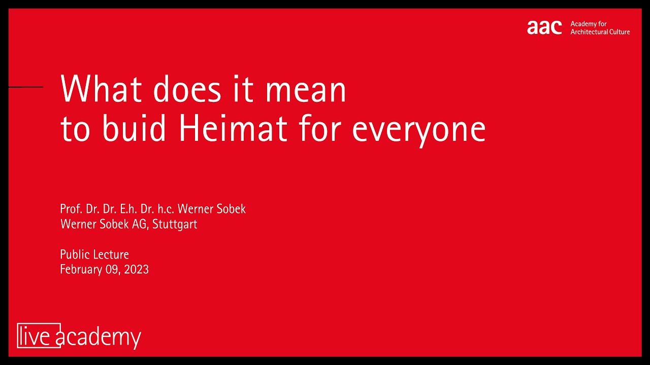 Prof. Werner Sobek: What does it mean to build Heimat for everyone