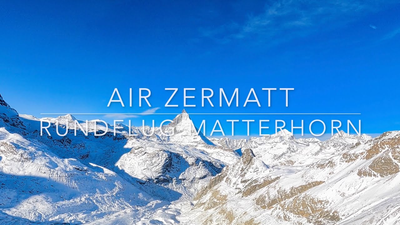Rundflug Air Zermatt Matterhorn