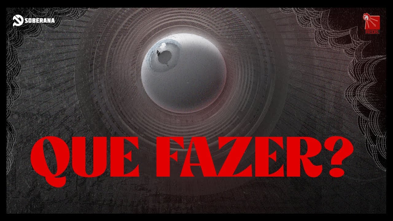 Document&aacute;rio: Que Fazer?