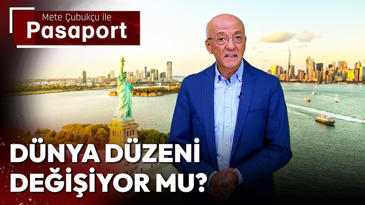 Dünya düzeni değişiyor mu? (Mete Çubukçu ile Pasaport 2 Ekim 2023)