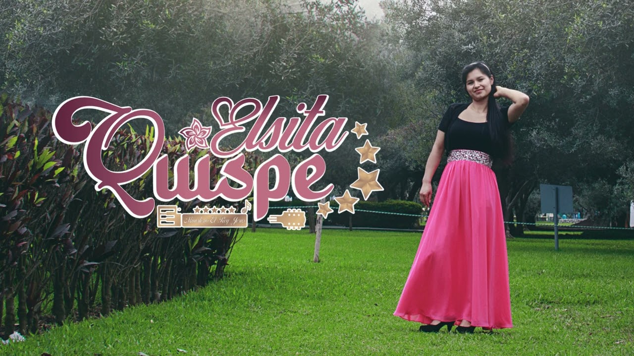 ELSI QUISPE - ALABANZA QUE TOCA EL CORAZON