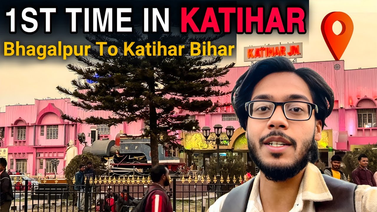A Day in KATIHAR 🤩| Bhagalpur To Katihar Vlog | Bihar Travel Vlog 12