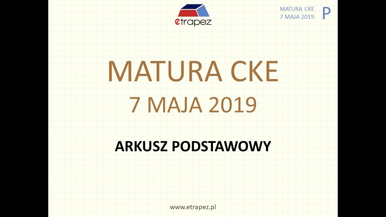 Matura podstawowa MAJ 2019 matematyka - rozwiązania krok po kroku