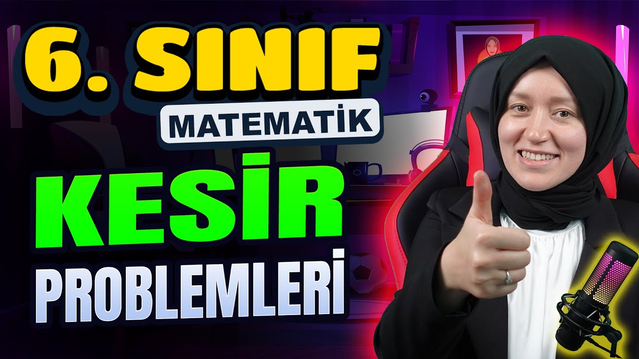 6. SINIF MATEMATİK | Kesir Problemleri #6sınıf