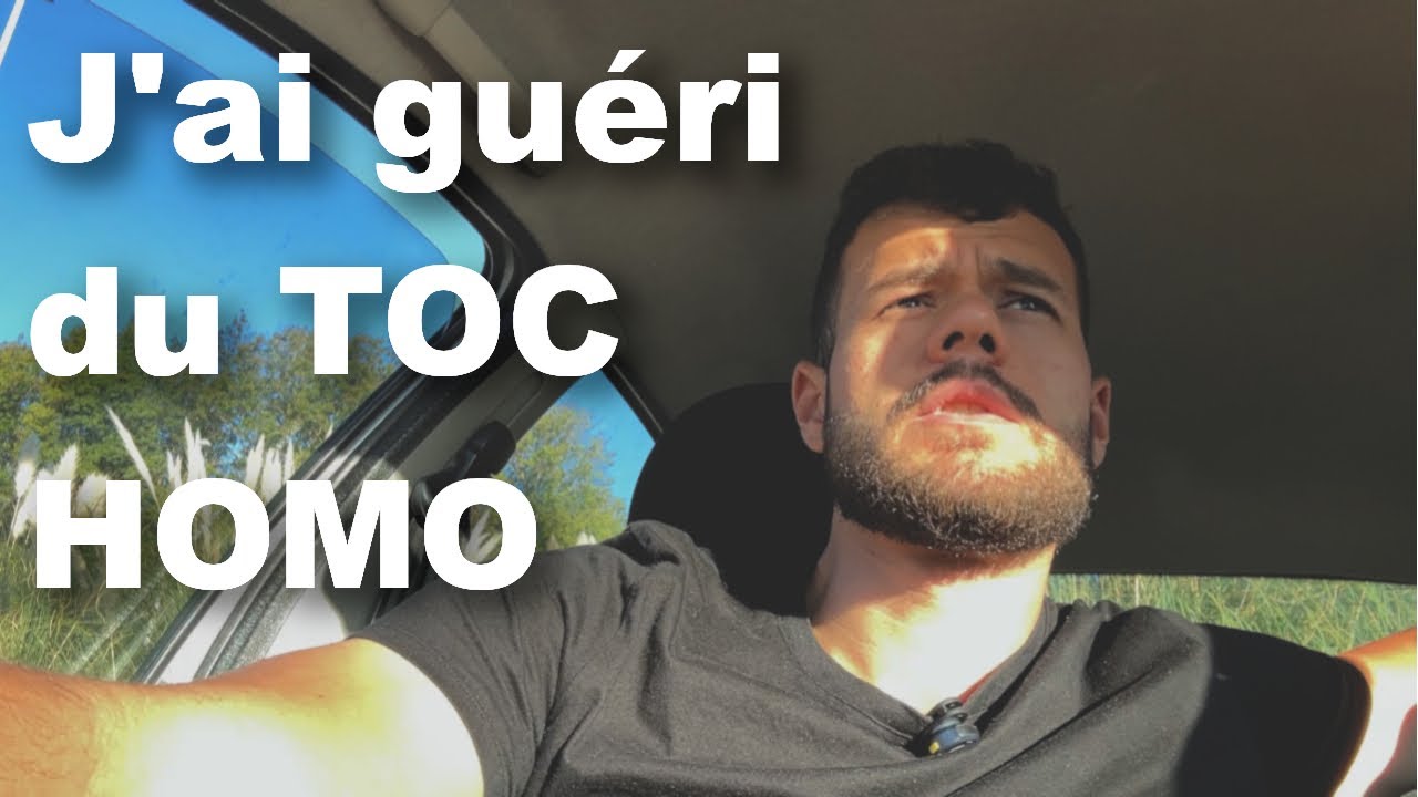 J'ai guéri du TOC Homo (HOCD)