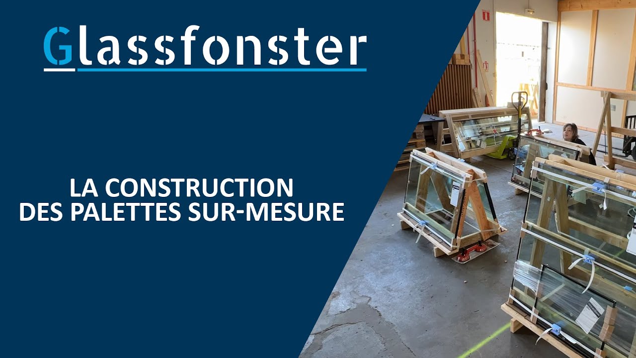 Glassfonster : La construction des palettes de A à Z