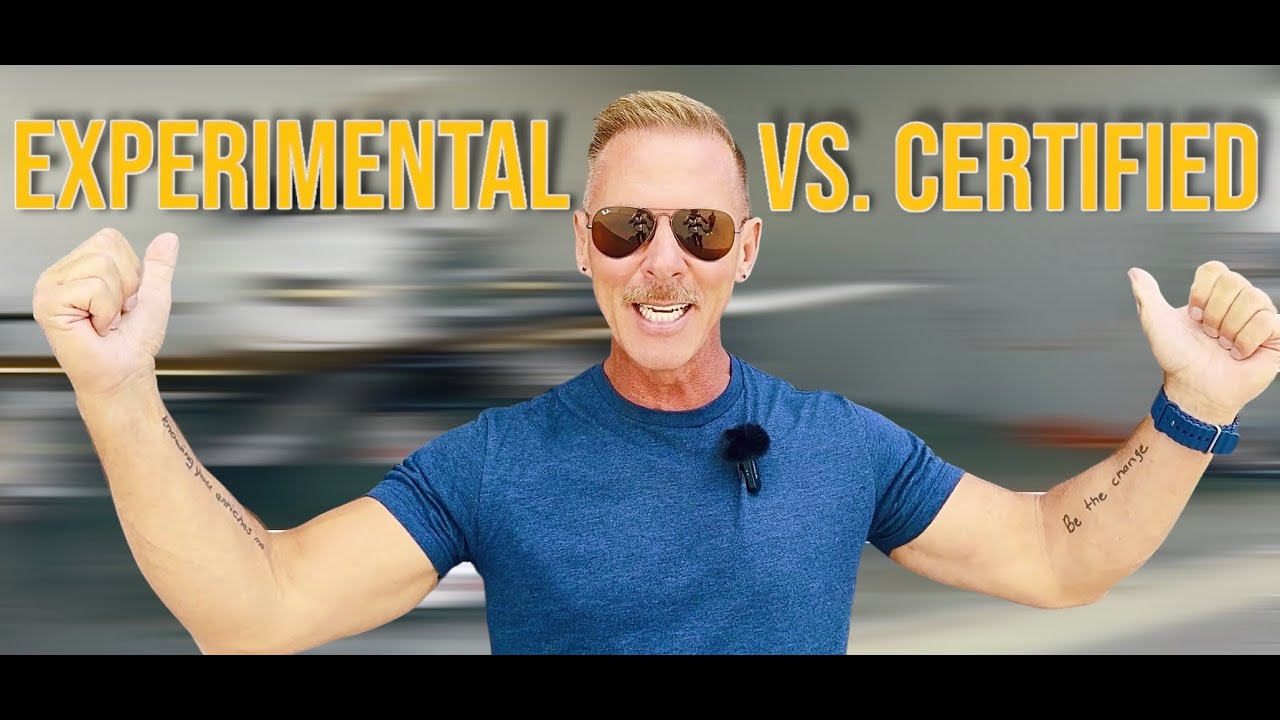 Owning an Experimental Plane VS. A Certified Plane (My Experience)