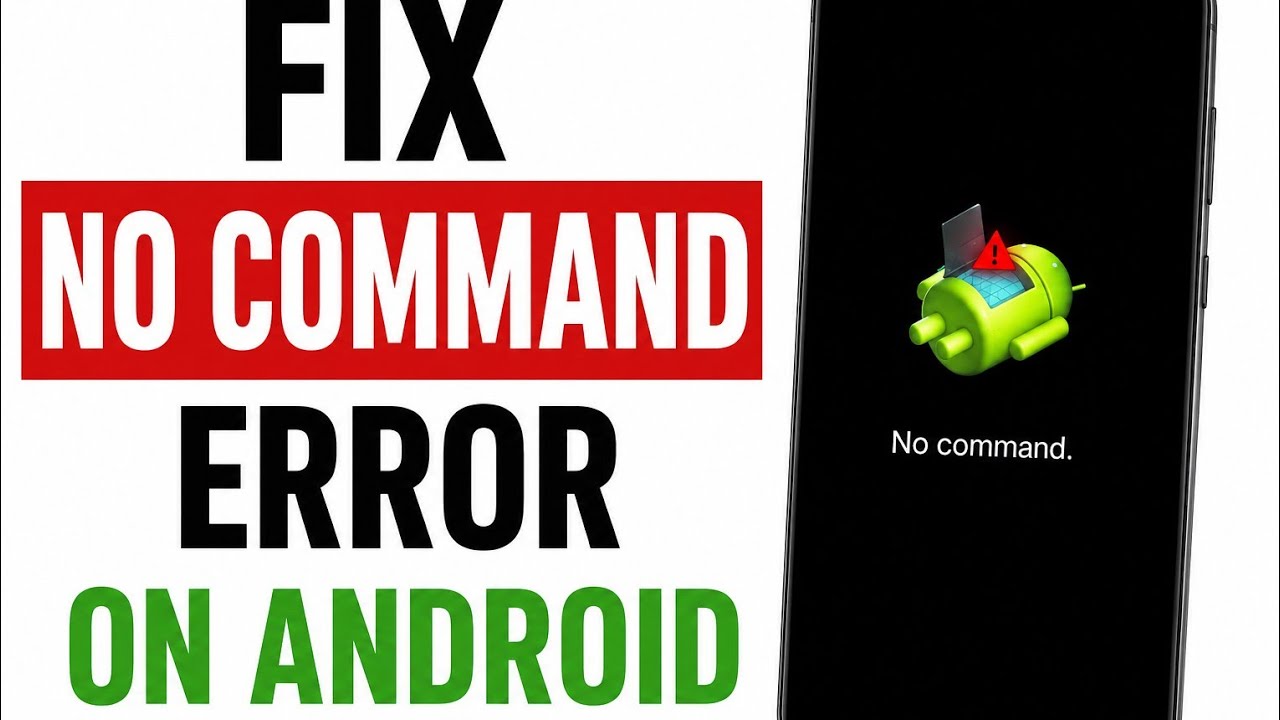 How To Fix No Command Error On Android