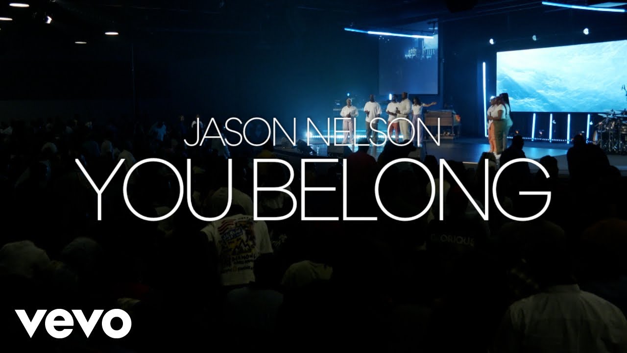Jason Nelson - You Belong (Live Official Video)