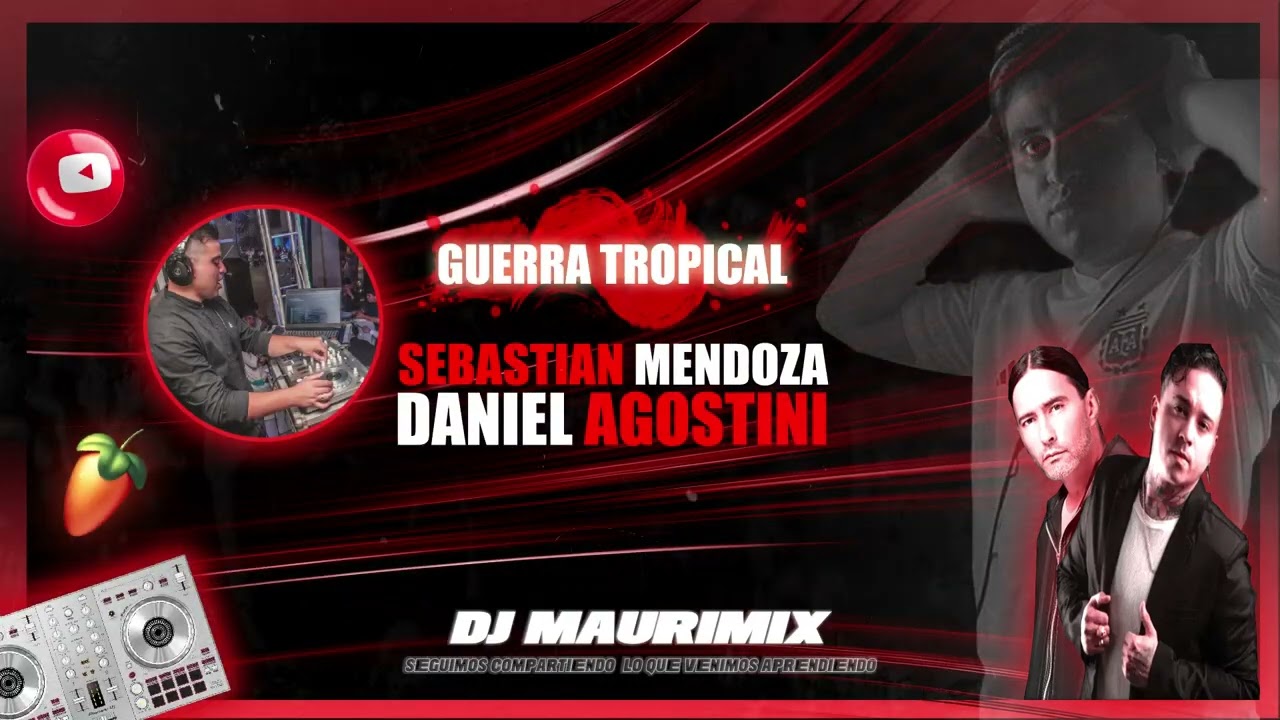 SEBASTIAN MENDOZA X DANIEL AGOSTINI - 🍺🌴Guerra Tropical🍺🌴 - DJ MAURIMIX❤️🎧