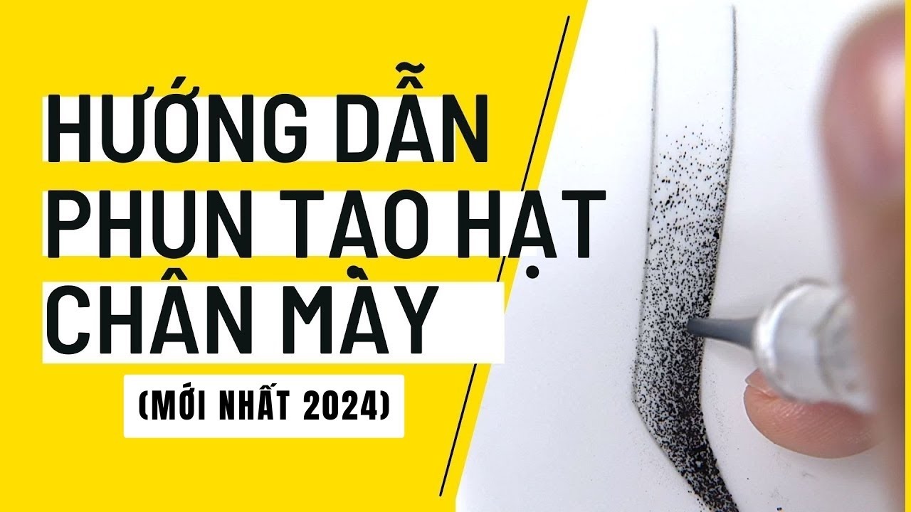 Phun chân mày tạo hạt to và đẹp - Jolie Nguyen (MỚI NHẤT 2024)