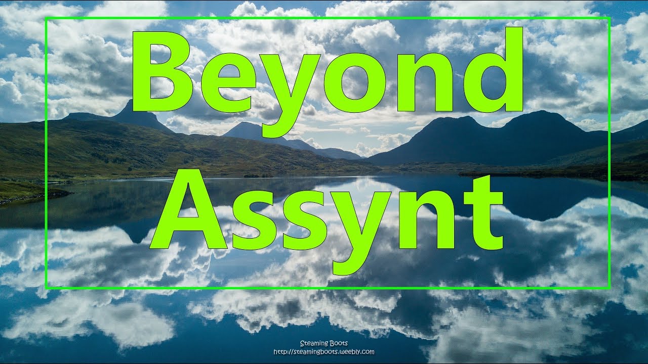 Beyond Assynt