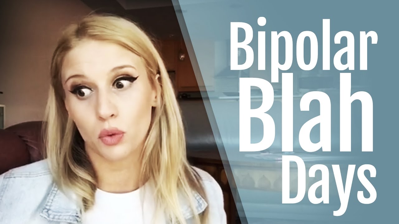 Bipolar Depression Blah Days