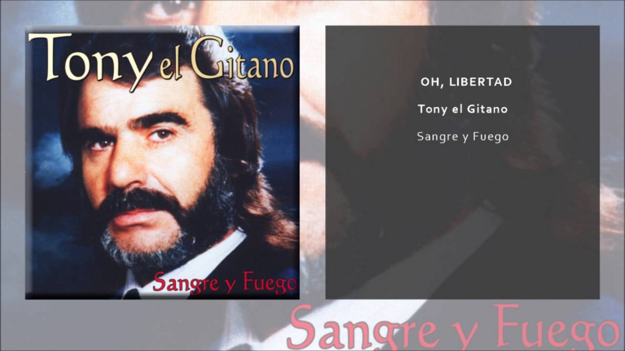 Tony el Gitano - Oh, Libertad (Single Oficial)