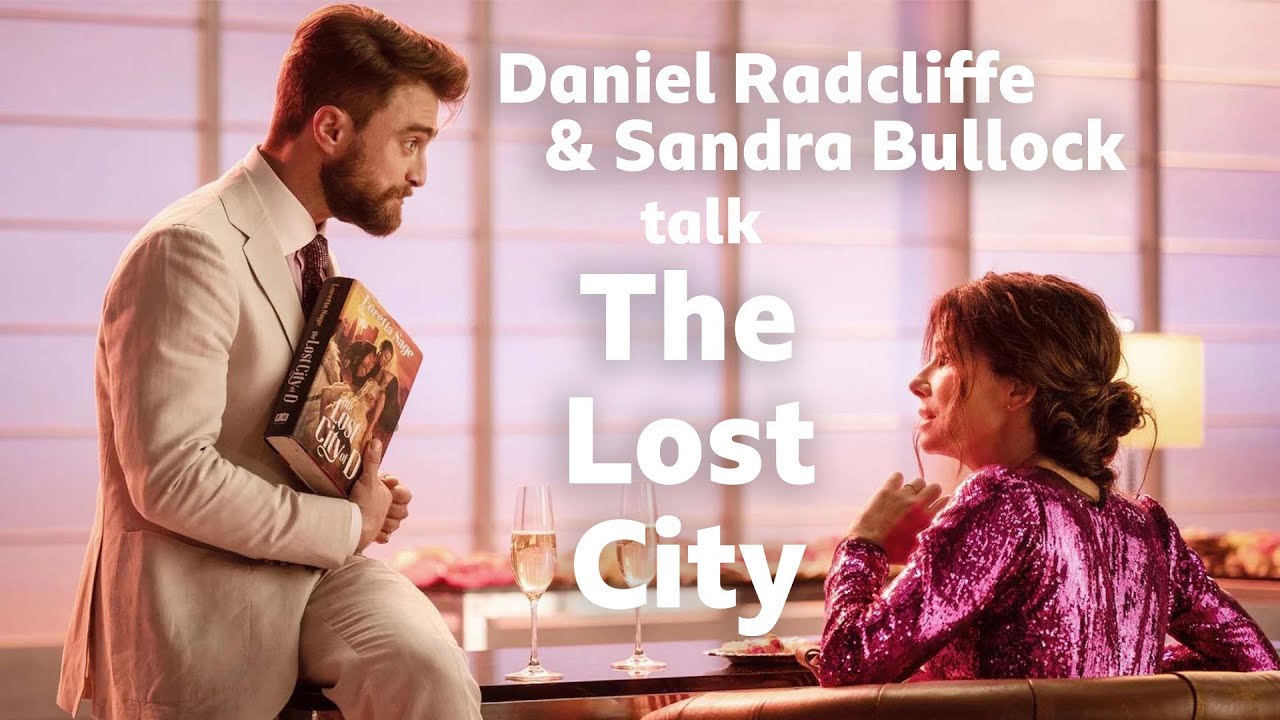 Daniel Radcliffe & Sandra Bullock on their very different experiences filming The Lost City