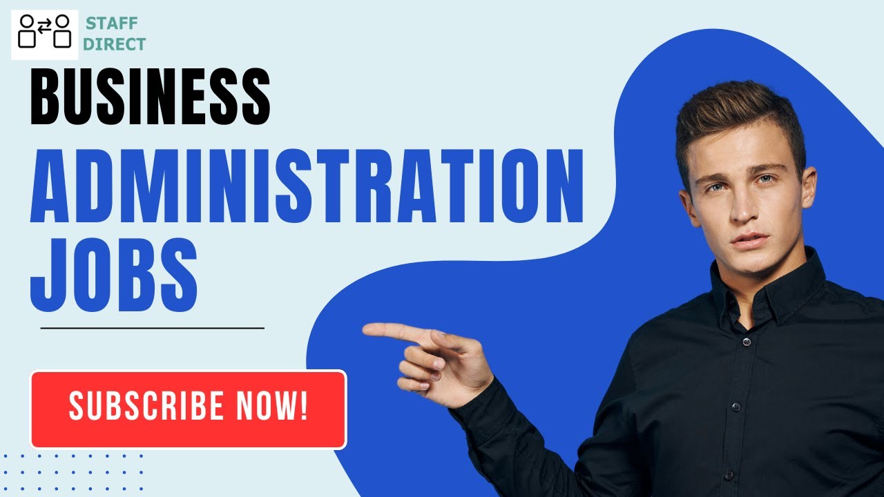 Business Administration Jobs | Find Latest Job Vacancies Today with Staff Direct Recruitment Agency