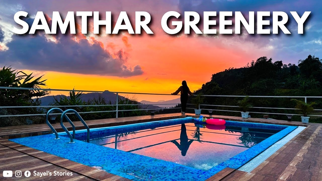 Samthar Greenery | Luxury Resort With Pool in North Bengal | Special Discout Code |Offbeat Kalimpong