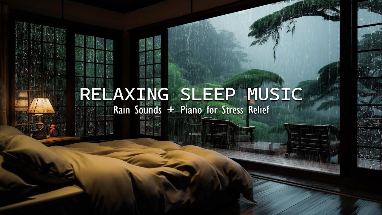 Relaxing Piano & Rain Ambience | Cozy Bedroom Music for Deep Sleep, Stress Relief, and Calm Mind